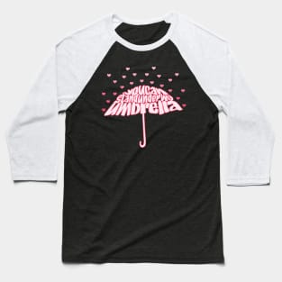 Stand under my Umbrella Baseball T-Shirt